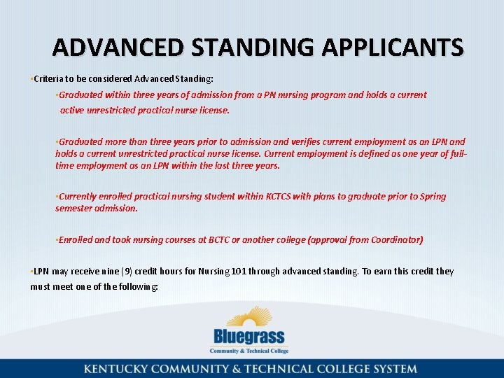 ADVANCED STANDING APPLICANTS • Criteria to be considered Advanced Standing: • Graduated within three