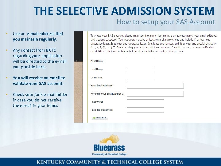 THE SELECTIVE ADMISSION SYSTEM How to setup your SAS Account • Use an e-mail