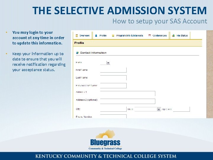 THE SELECTIVE ADMISSION SYSTEM How to setup your SAS Account • You may login