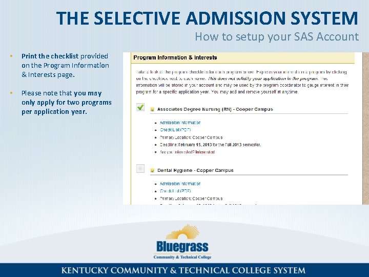 THE SELECTIVE ADMISSION SYSTEM How to setup your SAS Account • Print the checklist