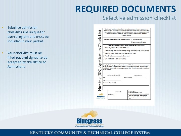 REQUIRED DOCUMENTS Selective admission checklist • Selective admission checklists are unique for each program