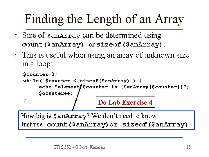 Finding the Length of an Array r Size of $an. Array can be determined