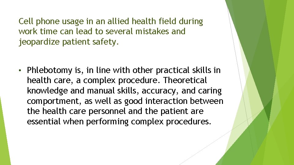 Cell phone usage in an allied health field during work time can lead to