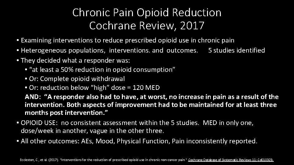 Chronic Pain Opioid Reduction Cochrane Review, 2017 • Examining interventions to reduce prescribed opioid