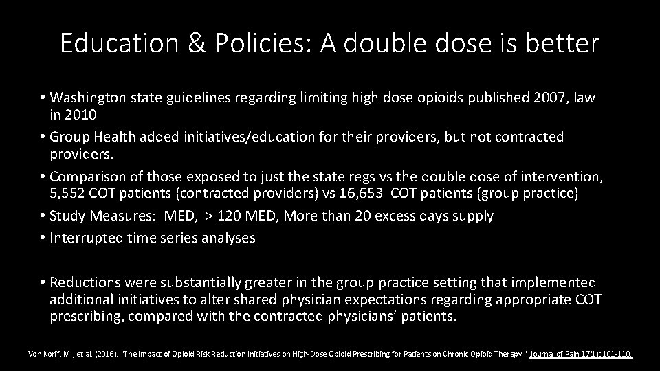 Education & Policies: A double dose is better • Washington state guidelines regarding limiting