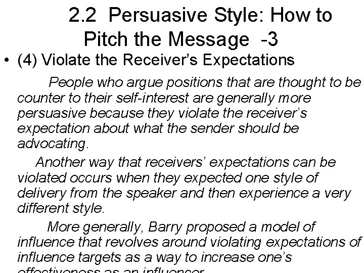 2. 2 Persuasive Style: How to Pitch the Message -3 • (4) Violate the