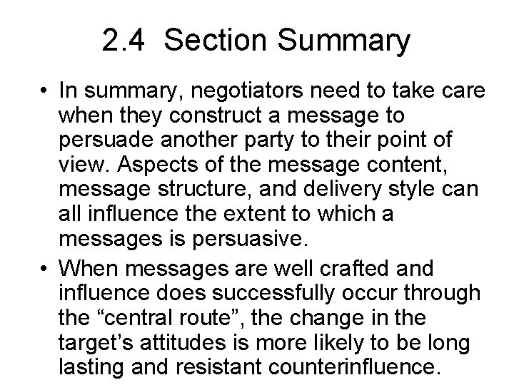 2. 4 Section Summary • In summary, negotiators need to take care when they