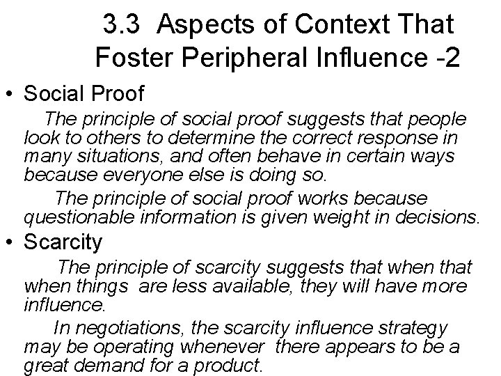 3. 3 Aspects of Context That Foster Peripheral Influence -2 • Social Proof The