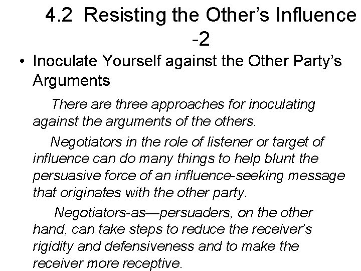4. 2 Resisting the Other’s Influence -2 • Inoculate Yourself against the Other Party’s