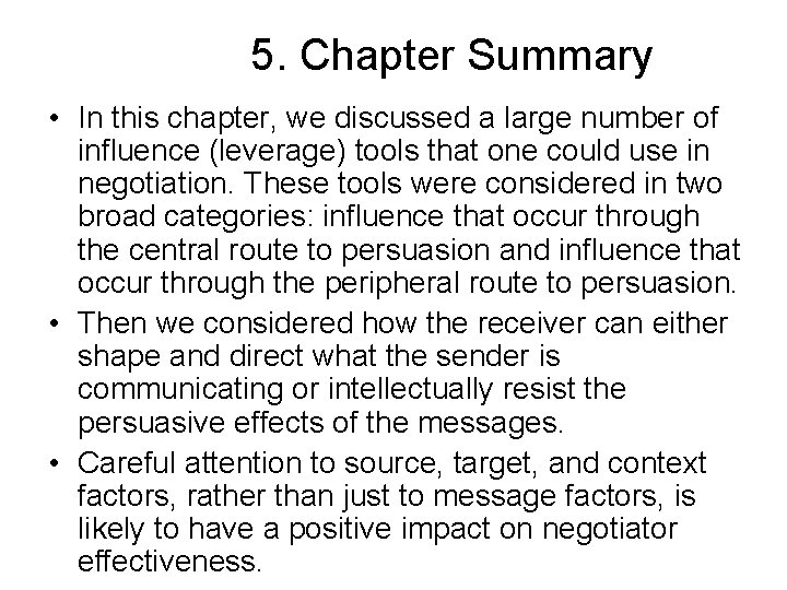 5. Chapter Summary • In this chapter, we discussed a large number of influence