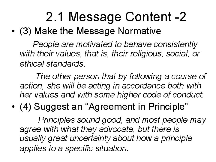 2. 1 Message Content -2 • (3) Make the Message Normative People are motivated