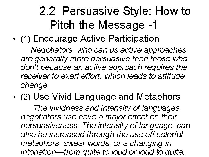 2. 2 Persuasive Style: How to Pitch the Message -1 • (1) Encourage Active