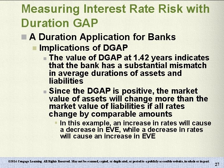 Measuring Interest Rate Risk with Duration GAP n A Duration Application for Banks n