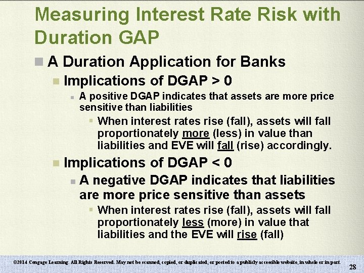 Measuring Interest Rate Risk with Duration GAP n A Duration Application for Banks n