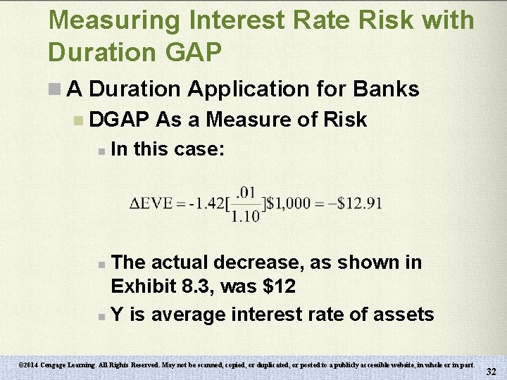 Measuring Interest Rate Risk with Duration GAP n A Duration Application for Banks n
