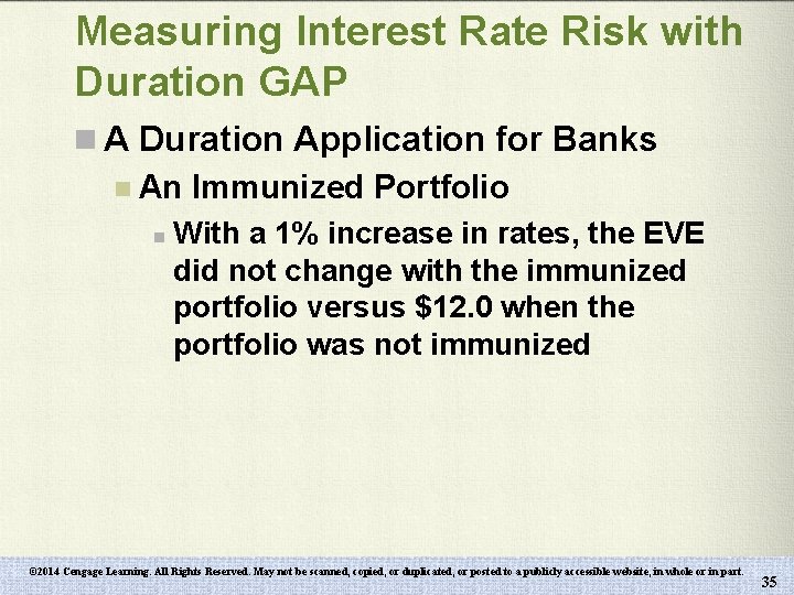 Measuring Interest Rate Risk with Duration GAP n A Duration Application for Banks n