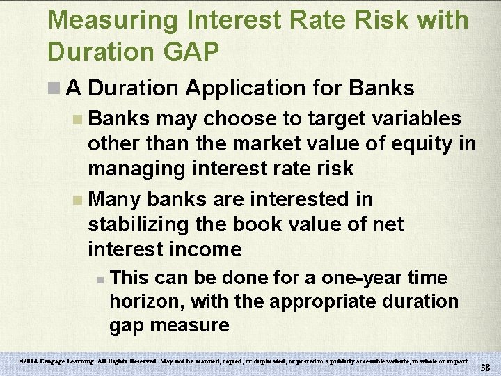 Measuring Interest Rate Risk with Duration GAP n A Duration Application for Banks n