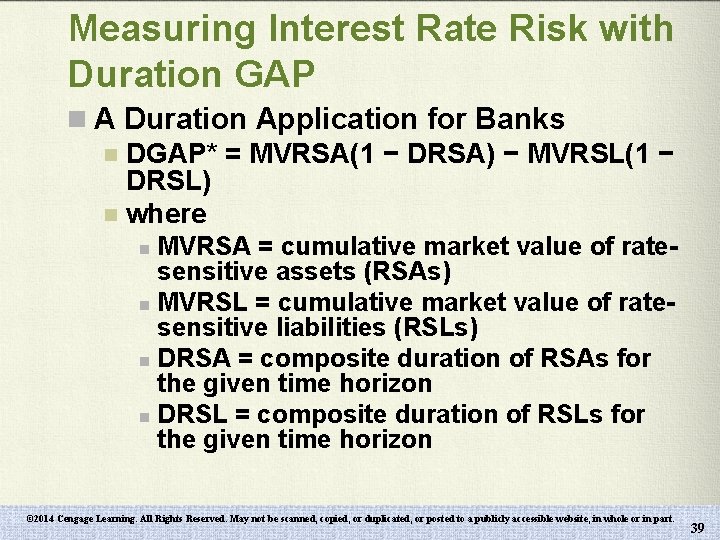 Measuring Interest Rate Risk with Duration GAP n A Duration Application for Banks n