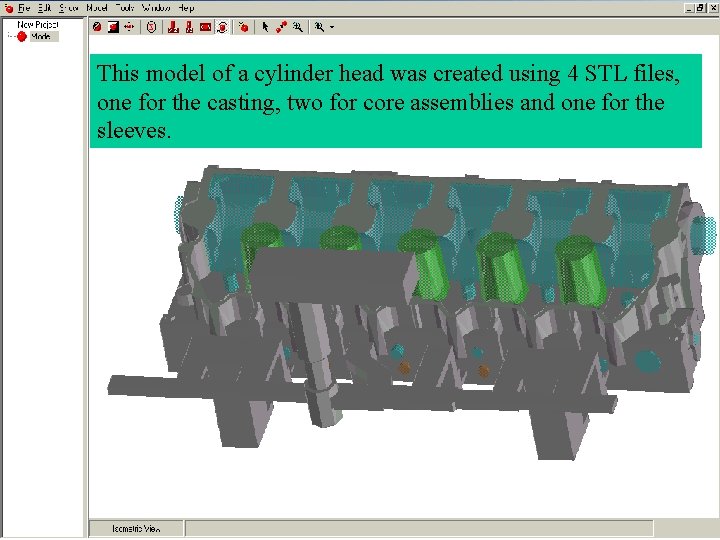 This model of a cylinder head was created using 4 STL files, one for