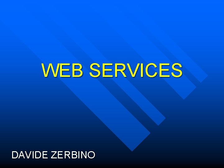 WEB SERVICES DAVIDE ZERBINO 
