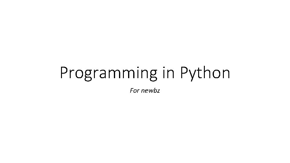 Programming in Python For newbz 