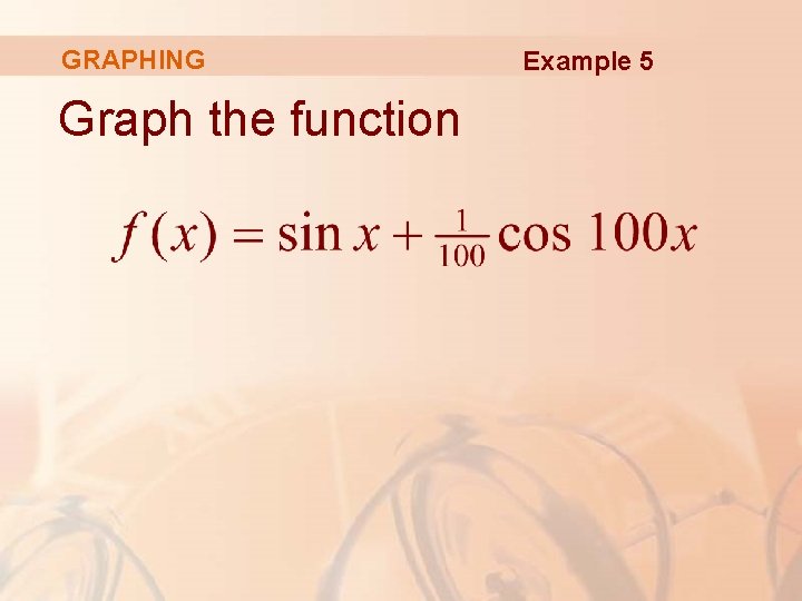 GRAPHING Graph the function Example 5 