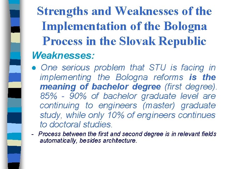 Strengths and Weaknesses of the Implementation of the Bologna Process in the Slovak Republic