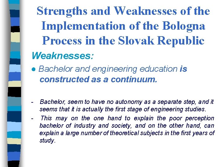 Strengths and Weaknesses of the Implementation of the Bologna Process in the Slovak Republic
