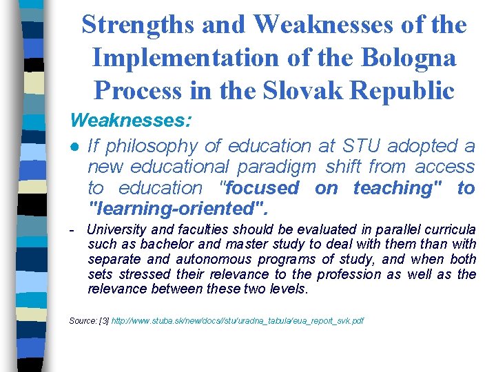 Strengths and Weaknesses of the Implementation of the Bologna Process in the Slovak Republic