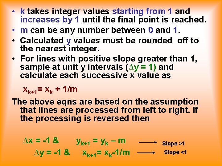  • k takes integer values starting from 1 and increases by 1 until