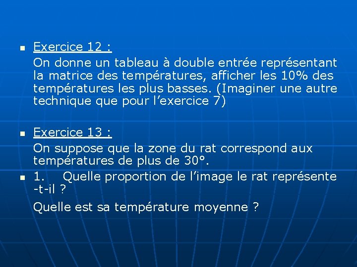 n n n Exercice 12 : On donne un tableau à double entrée représentant