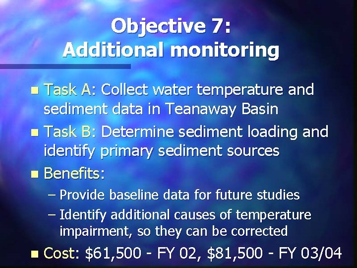 Objective 7: Additional monitoring Task A: Collect water temperature and sediment data in Teanaway