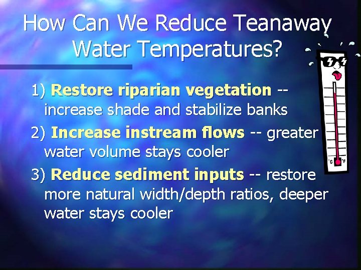 How Can We Reduce Teanaway Water Temperatures? 1) Restore riparian vegetation -increase shade and