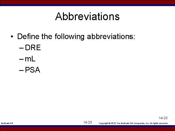 Abbreviations • Define the following abbreviations: – DRE – m. L – PSA 14