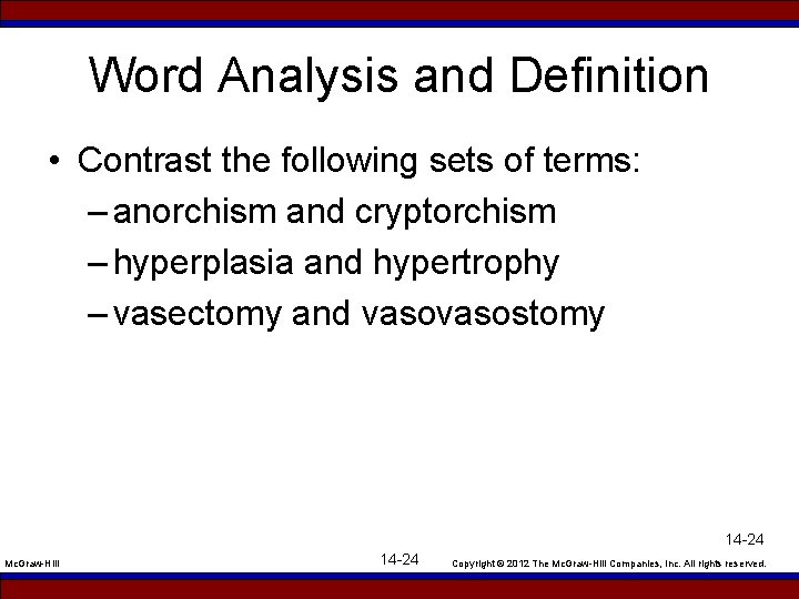 Word Analysis and Definition • Contrast the following sets of terms: – anorchism and