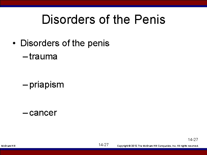 Disorders of the Penis • Disorders of the penis – trauma – priapism –