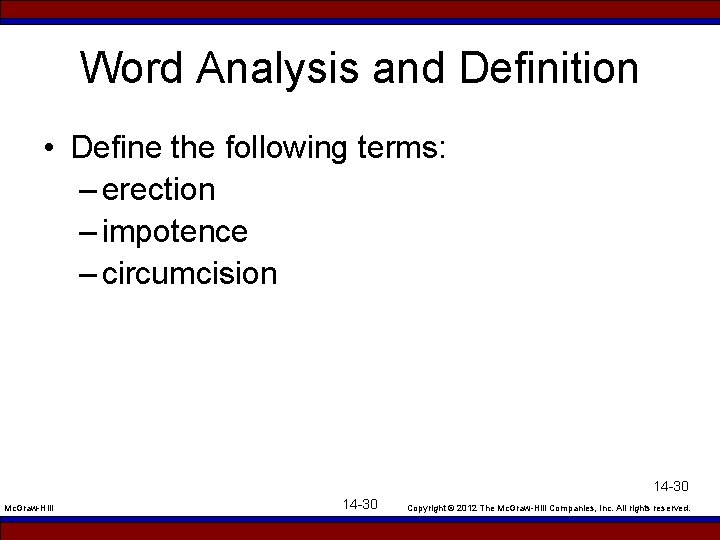 Word Analysis and Definition • Define the following terms: – erection – impotence –
