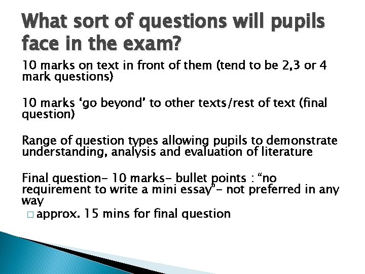 What sort of questions will pupils face in the exam? 10 marks on text