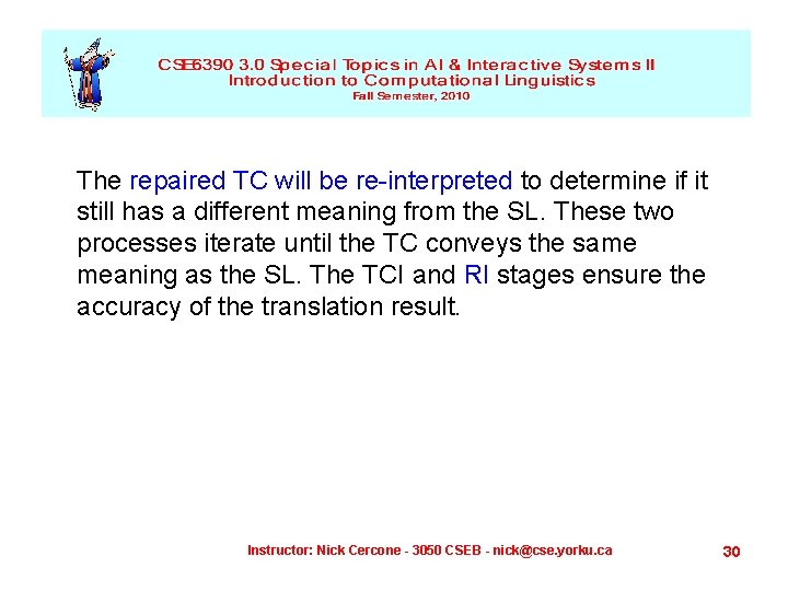 The repaired TC will be re-interpreted to determine if it still has a different