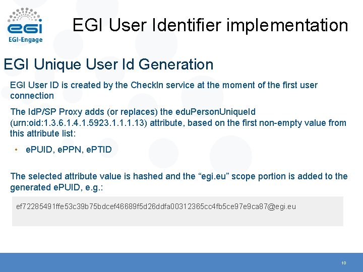 EGI User Identifier implementation EGI Unique User Id Generation EGI User ID is created