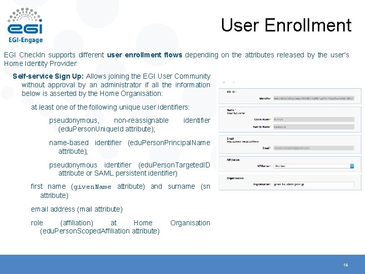 User Enrollment EGI Check. In supports different user enrollment flows depending on the attributes