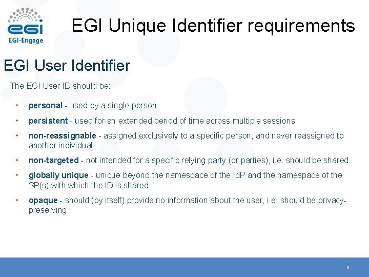 EGI Unique Identifier requirements EGI User Identifier The EGI User ID should be: •