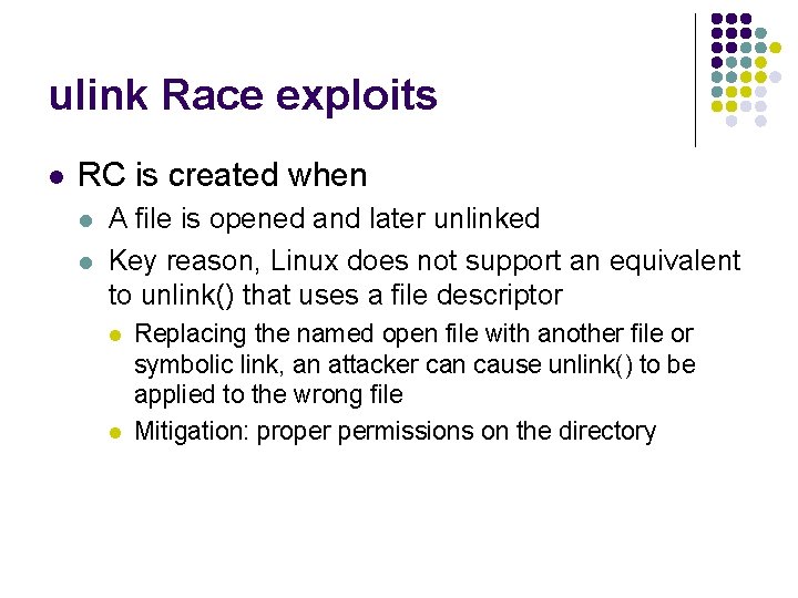 ulink Race exploits l RC is created when l l A file is opened