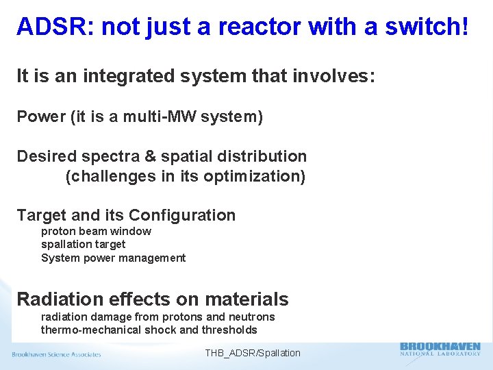 ADSR: not just a reactor with a switch! It is an integrated system that