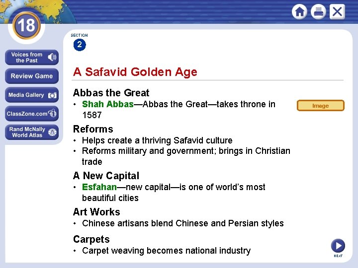 SECTION 2 A Safavid Golden Age Abbas the Great • Shah Abbas—Abbas the Great—takes