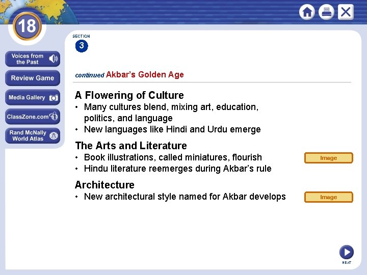 SECTION 3 continued Akbar’s Golden Age A Flowering of Culture • Many cultures blend,