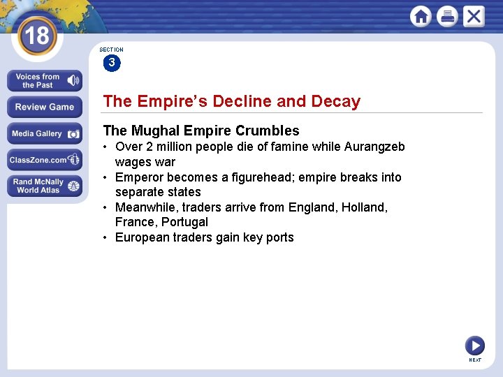 SECTION 3 The Empire’s Decline and Decay The Mughal Empire Crumbles • Over 2