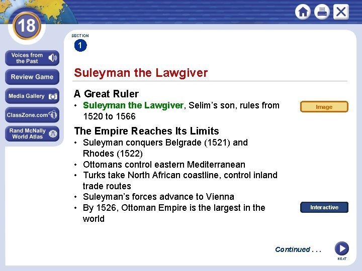 SECTION 1 Suleyman the Lawgiver A Great Ruler • Suleyman the Lawgiver, Selim’s son,