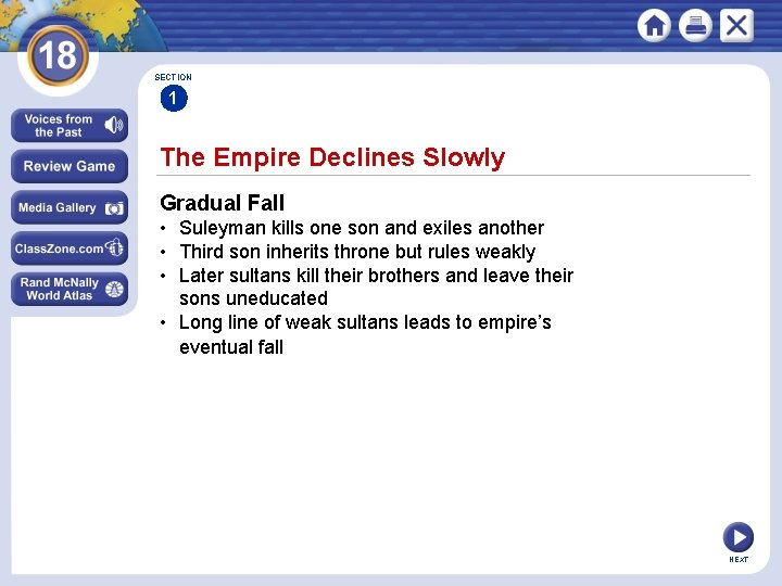 SECTION 1 The Empire Declines Slowly Gradual Fall • Suleyman kills one son and