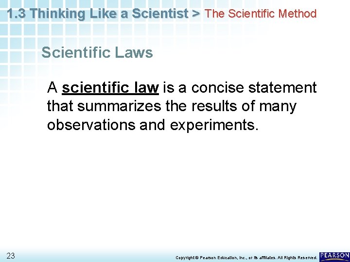 1. 3 Thinking Like a Scientist > The Scientific Method Scientific Laws A scientific